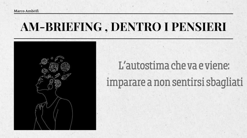 L’autostima che va e viene: imparare a non sentirsi&nbsp;sbagliati